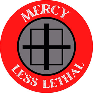 Mercy Less Lethal